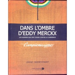 Dans l'ombre d'Eddy Merckx...