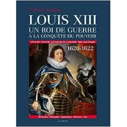 Louis XIII, roi de guerre...