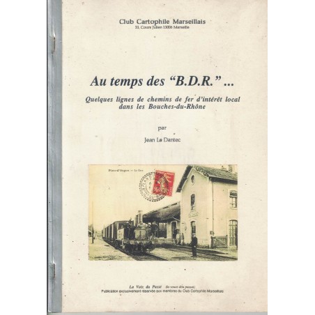 Au Temps Des "B.D.R." Quelques Lignes De Chemins De Fer D'intérêt ...